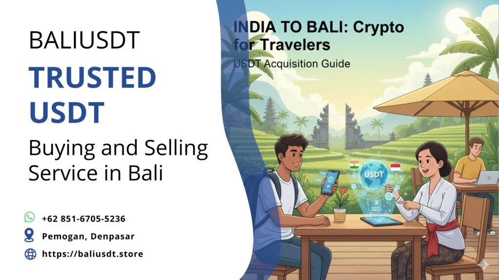 Can I Buy USDT in India for My Trip to Bali? A Traveler’s Guide
