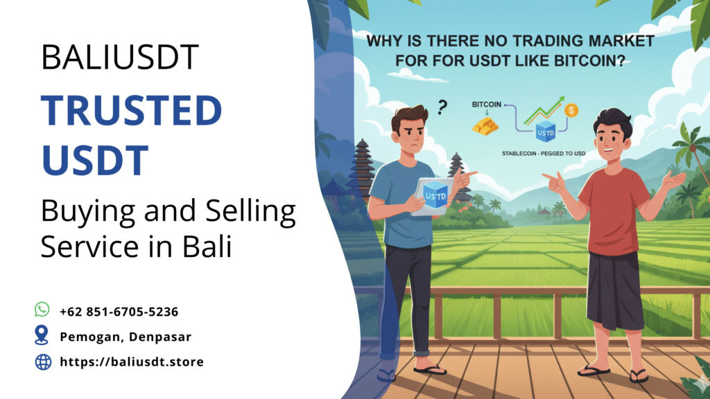 Why is There No Trading Market for USDT Like Bitcoin? why is there no trading market for USDT