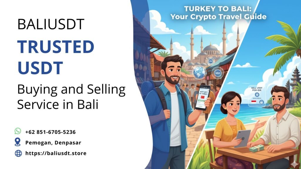 Can I Buy USDT in Turkey for My Bali Trip? A Traveler’s Financial Guide Can I Buy USDT in Turkey for My Bali Trip? A Traveler’s Financial Guide