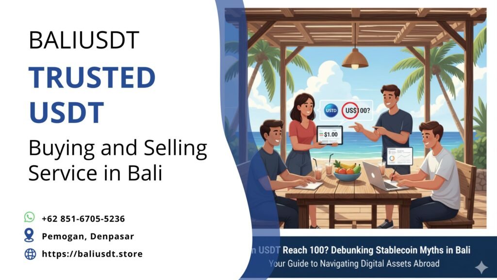 Can USDT Reach 100? Debunking Stablecoin Myths in Bali