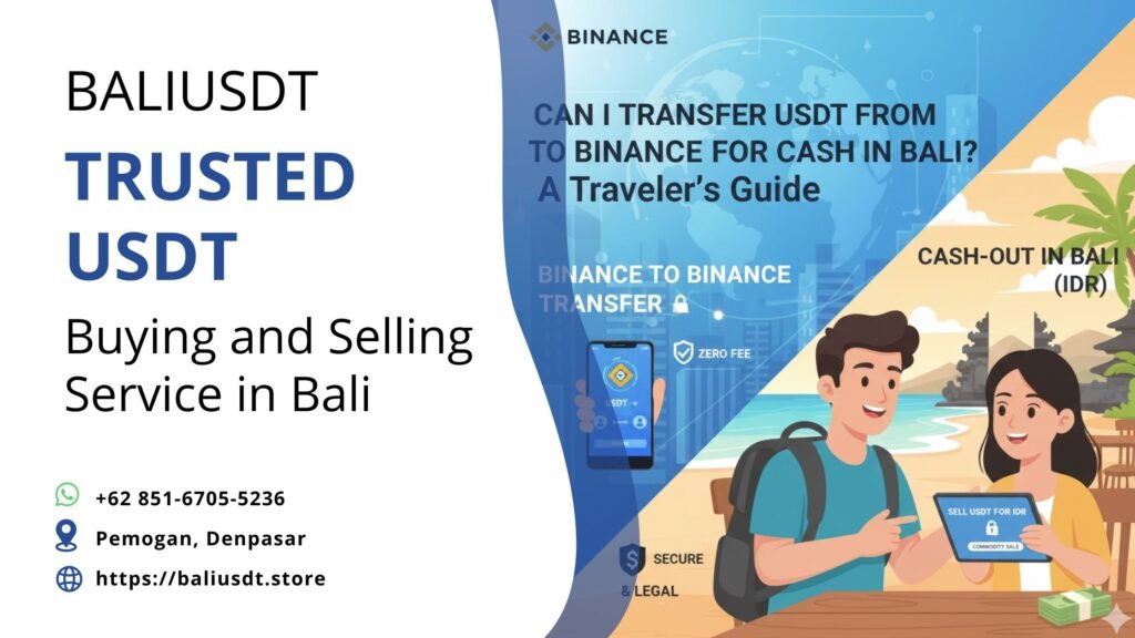 Can I Transfer USDT from Binance to Binance for Cash in Bali?