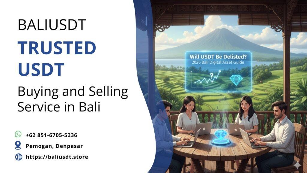 Will USDT Be Delisted? A 2026 Guide for Bali Expats