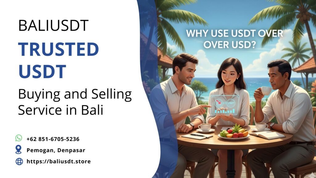 Why Use USDT Instead of USD? A 2026 Guide for Bali Expats