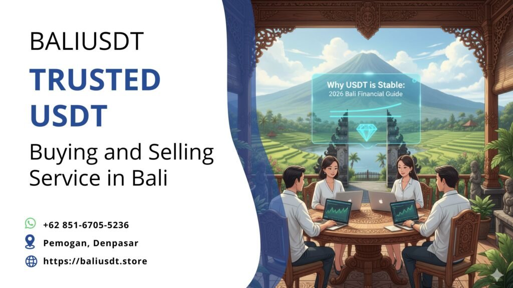 Why USDT is Stable: A 2026 Financial Guide for Bali Expats
