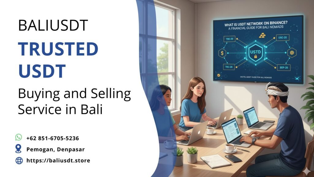 What is USDT Network on Binance? A Guide for Bali Nomads