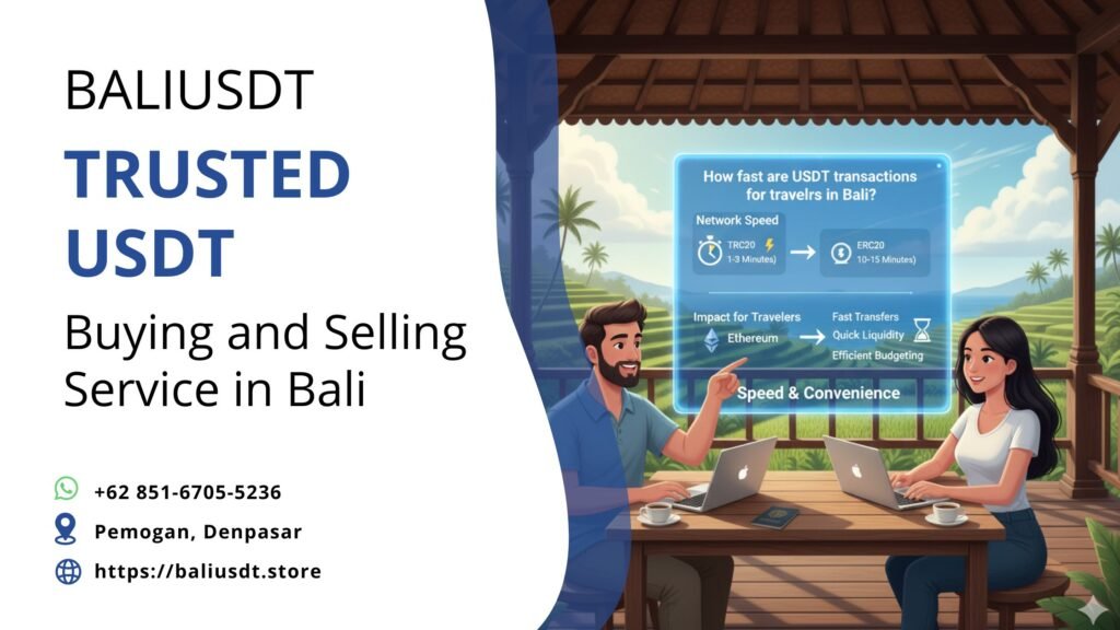 How fast are USDT transactions for travelers in Bali?