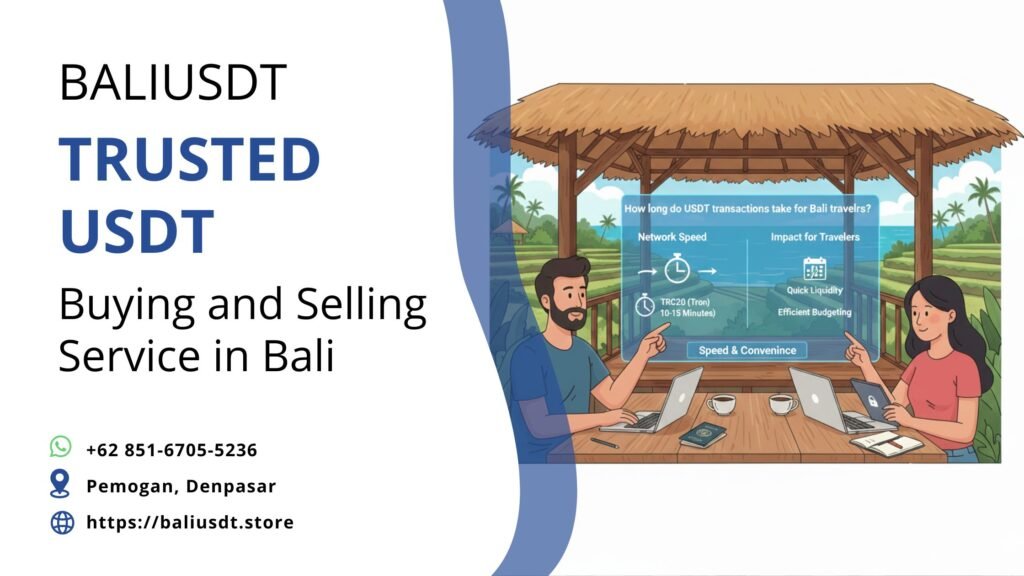 How long do USDT transactions take for Bali travelers?
