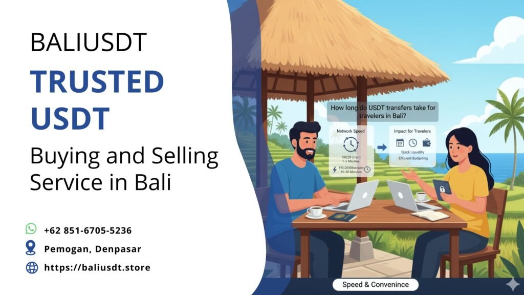 How long do USDT transfers take for travelers in Bali?