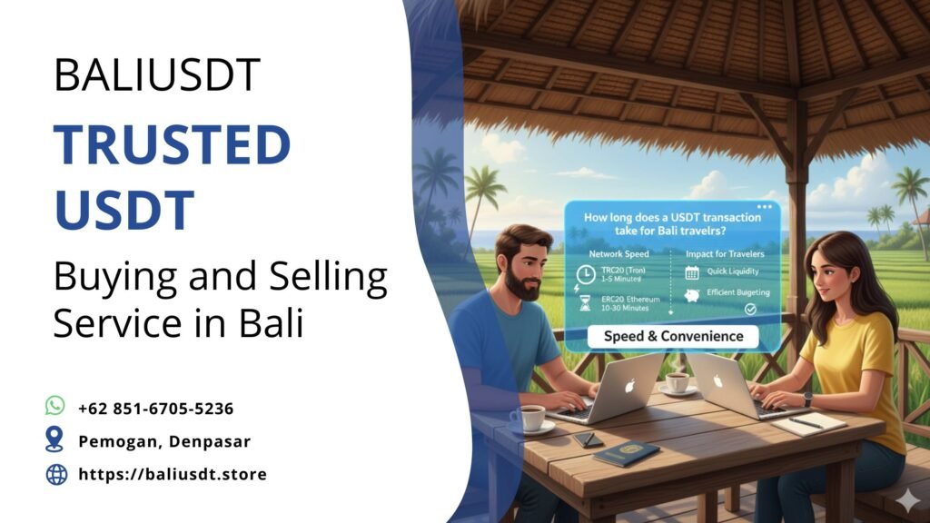 How long does a usdt transaction take for Bali travelers?