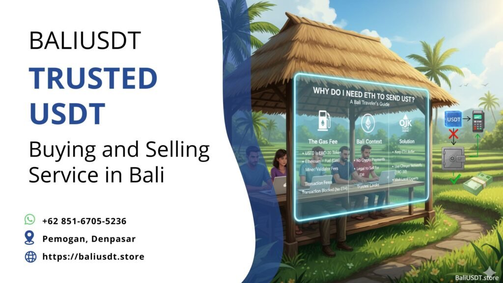 Why Do I Need ETH to Send USDT? A Bali Traveler’s Guide
